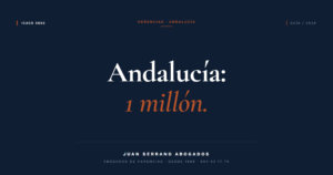 Impuesto de Sucesiones en Andalucia 2026 - Juan Serrano Abogados