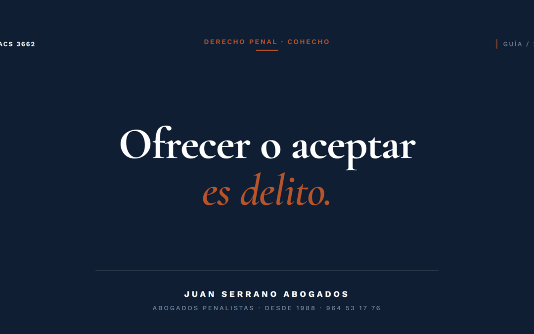 Delito de cohecho: qué es, tipos y penas (Código Penal 2026)